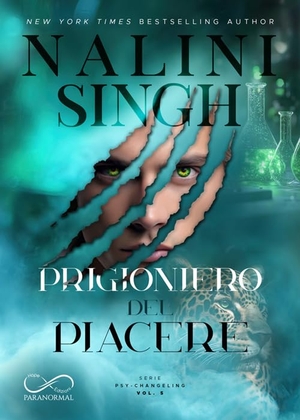 Singh, Nalini. Prigioniero del piacere. Psy-changeling. Vol. 5. Hope Edizioni, 2026.