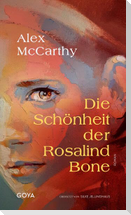 Die Schönheit der Rosalind Bone