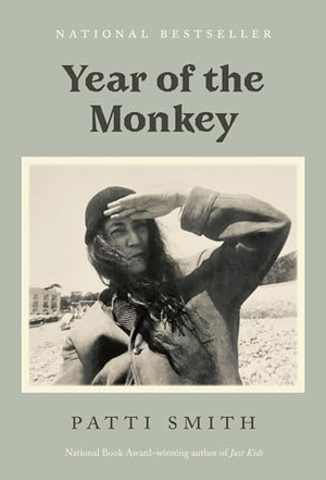 Smith, Patti. Year of the Monkey. Random House LLC US, 2020.