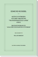 Aktive Synthesen: Aus der Vorlesung "Transzendentale Logik" 1920/21