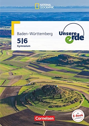 Dieterle, Henriette / Hepp, Kerstin et al. Unsere Erde Band 1: 5./6. Schuljahr - Gymnasium Baden-Württemberg - Schülerbuch. Cornelsen Verlag GmbH, 2016.