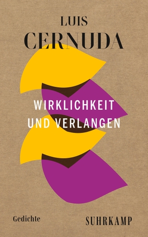 Cernuda, Luis. Wirklichkeit und Verlangen - Gedichte. Zweisprachige Ausgabe. Suhrkamp Verlag AG, 2022.