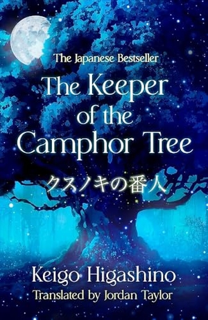 Higashino, Keigo. The Keeper of the Camphor Tree. Little, Brown Book Group, 2026.