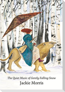 Quiet Music of Gently Falling Snow, The