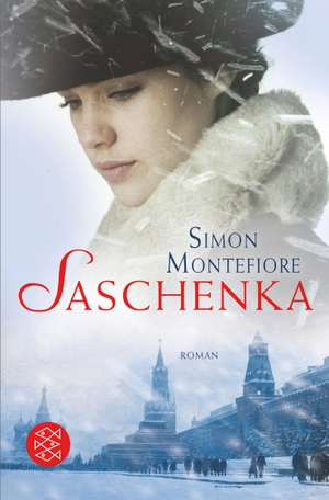 Montefiore, Simon. Saschenka - Roman. S. Fischer Verlag, 2013.