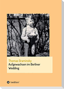 Aufgewachsen im Berliner Wedding