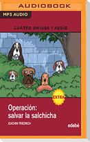 Operacion Salvar La Salchicha