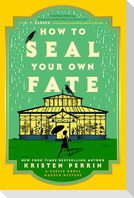 How to Seal Your Own Fate