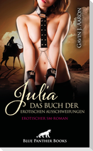 Julia - Das Buch der erotischen Ausschweifungen | Erotischer SM-Roman