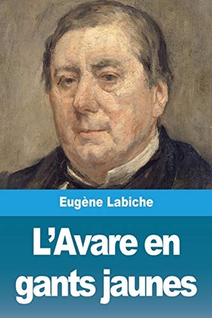 Labiche, Eugène. L'Avare en gants jaunes. Prodinnova, 2020.