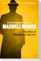 The Man of Dangerous Secrets