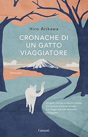 Arikawa, Hiro. Cronache di un gatto viaggiatore. Garzanti, 2021.