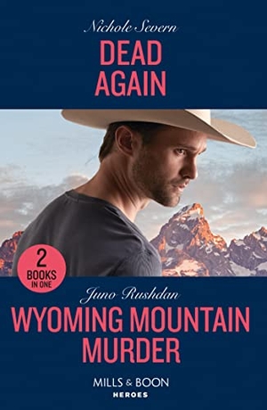 Severn, Nichole / Juno Rushdan. Dead Again / Wyoming Mountain Murder - Dead Again (Defenders of Battle Mountain) / Wyoming Mountain Murder (Cowboy State Lawmen). HarperCollins, 2023.
