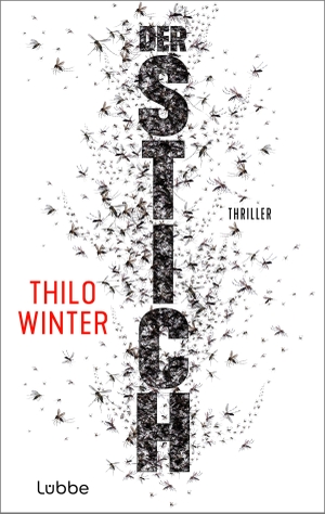 Winter, Thilo. Der Stich - Thriller. Lübbe, 2024.