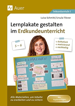 Schmitt, Luisa / Ursula Tilsner. Lernplakate gestalten im Erdkundeunterricht 5-6 - Alle Materialien, um Inhalte zu erarbeiten und zu sichern: ästhetisch, motivierend, nachhaltig! (5. und 6. Klasse). Auer Verlag i.d.AAP LW, 2022.