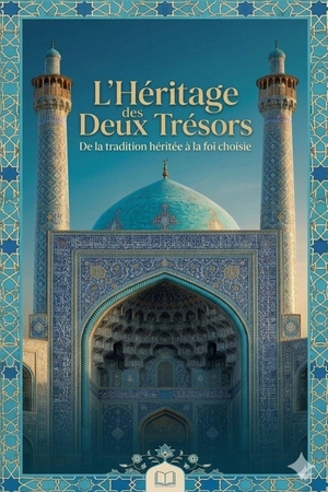 Haydar. L'Héritage des Deux Trésors - De la tradition héritée à la foi choisie. Independently published, 2026.