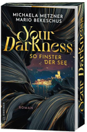 Your Darkness - so finster der See