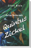 Auf der Suche nach Quintus Zickel
