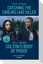 Catching The Carling Lake Killer / Colton's Body Of Proof