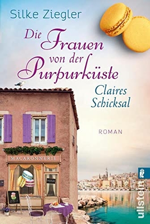 Ziegler, Silke. Die Frauen von der Purpurküste - Claires Schicksal - Roman. Ullstein Taschenbuchvlg., 2021.
