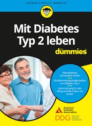 Mit Diabetes Typ 2 leben für Dummies. Wiley-VCH GmbH, 2019.