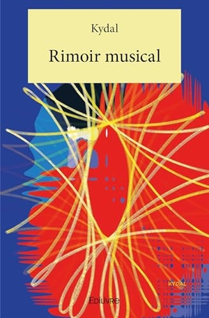 Kydal. Rimoir musical. Edilivre, 2025.