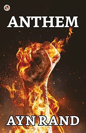 Rand, Ayn. Anthem. True Sign Publishing House, 2021.