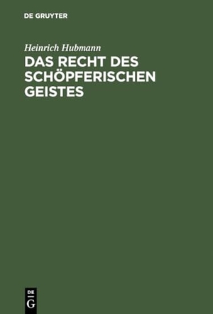 Hubmann, Heinrich. Das Recht des schöpferischen Geistes - Eine philosophisch-juristische Betrachtung zur Urheberrechtsreform. De Gruyter, 1954.
