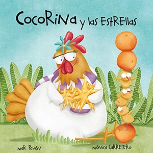 Pavón, Mar. Cocorina y las estrellas (Clucky and the Stars). Cuento de Luz, 2021.