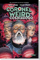 Coronel Weird : Cosmagogo
