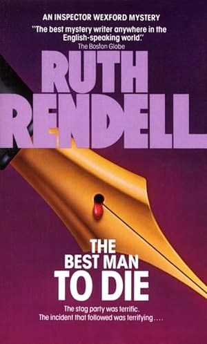Rendell, Ruth. The Best Man to Die. Random House, 1987.
