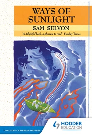 Selvon, Samuel. Ways of Sunlight. Gollancz, 1979.