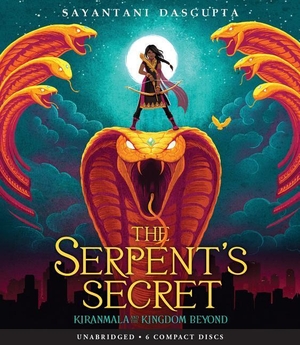Dasgupta, Sayantani. The Serpent's Secret (Kiranmala and the Kingdom Beyond #1). Scholastic Inc., 2018.