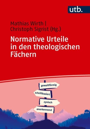 Wirth, Mathias / Christoph Sigrist (Hrsg.). Normative Urteile in den theologischen Fächern - Theorie und Praxis des Wertens. UTB GmbH, 2026.