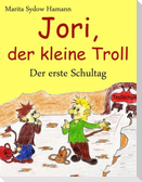 Jori, der kleine Troll - Der erste Schultag
