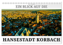 Ein Blick auf die Hansestadt Korbach (Tischkalender 2024 DIN A5 quer), CALVENDO Monatskalender