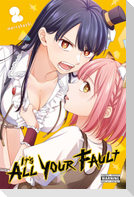 It's All Your Fault, Vol. 2