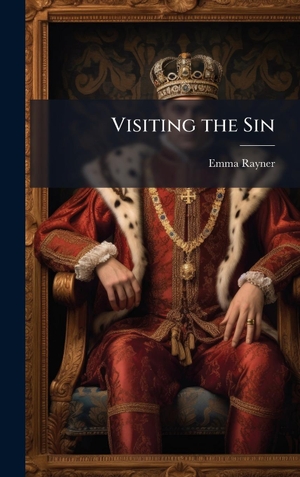 Rayner, Emma. Visiting the Sin. Tradd Street Press, 2025.