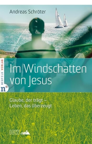 Schröter, Andreas. Im Windschatten von Jesus - Glaube, der trägt - Leben, das überzeugt. Neufeld Verlag, 2026.