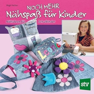Pachler, Birgit. Noch mehr Nähspaß für Kinder - Nähideen für Schulkinder. Stocker Leopold Verlag, 2014.