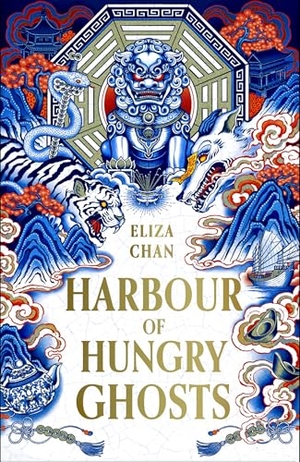 Chan, Eliza. Harbour of Hungry Ghosts - a brilliant new fantasy series from the no. 1 Sunday times bestselling author. Little, Brown Book Group, 2026.