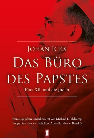 Ickx, Johan. Das Büro des Papstes - Pius XII. und die Juden. Patrimonium Aachen, 2026.