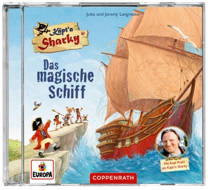 Langreuter, Jutta / Jeremy Langreuter. CD Hörspiel: Käpt'n Sharky - Das magische Schiff. Coppenrath F, 2021.