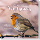 Frühlingserwachen: Vogelgesang