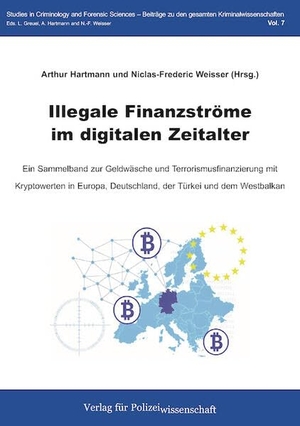 Hartmann, Arthur / Niclas-Frederic Weisser (Hrsg.). Illegale Finanzströme im digitalen Zeitalter - Ein Sammelband zur Geldwäsche und Terrorismusfinanzierung mit Kryptowerten in Europa, Deutschland, der Türkei und dem Westbalkan. Verlag f. Polizeiwissens., 2026.