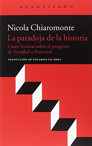 Gil Bera, Eduardo / Nicola Chiaromonte. La paradoja de la historia. Acantilado, 2018.