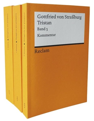 Gottfried von Straßburg. Tristan - Band 1-3. Mittelhochdeutsch/Neuhochdeutsch. Reclam Philipp Jun., 2017.