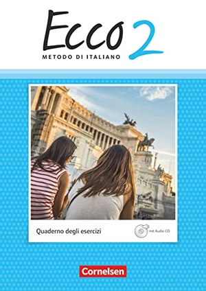 Legler, Rosmarie / Mariella Quarantelli. Ecco Band 2 - Arbeitsheft mit CD. Cornelsen Verlag GmbH, 2016.