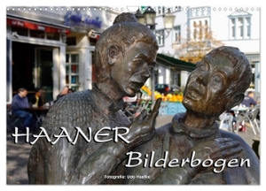 Haafke, Udo. Haaner Bilderbogen 2024 (Wandkalender 2024 DIN A3 quer), CALVENDO Monatskalender - Impressionen aus der Gartenstadt Haan. Calvendo Verlag, 2023.