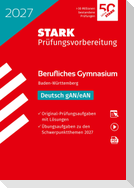 STARK Deutsch - Abitur Berufliches Gymnasium 2027 BW - Prüfungsvorbereitung